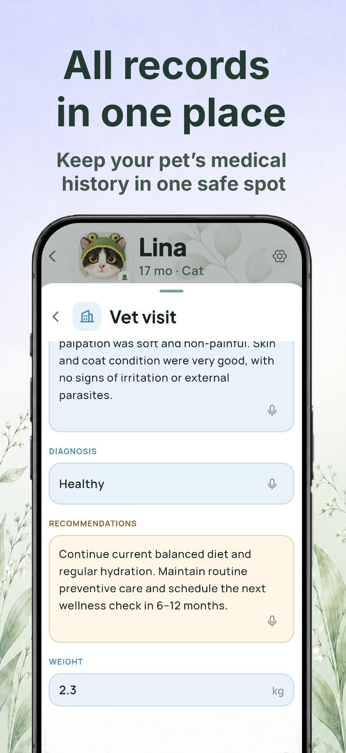 All records in one place — a vet visit entry with diagnosis, recommendations, and weight tracking
